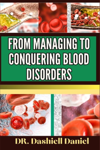 From Managing to Conquering Blood Disorders