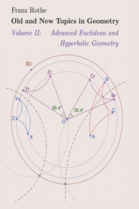 Old and New Topics in Geometry: Volume II: Advanced Euclidean and Hyperbolic Geometry