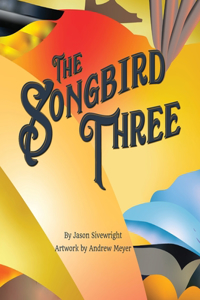 Songbird Three