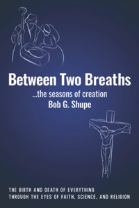 Between Two Breaths, the seasons of creation