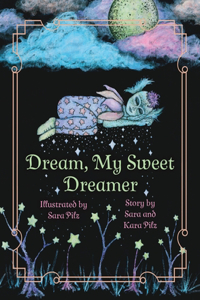 Dream, My Sweet Dreamer