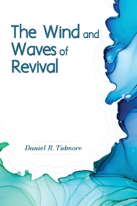 Wind and Waves of Revival
