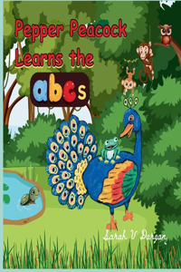 Pepper Peacock Learns the abc's