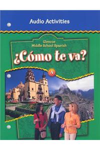 Glencoe Middle School Spanish C<Mo TE Va? A, Nivel Verde Audio Activities