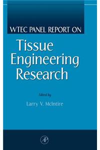 Wtec Panel Report on Tissue Engineering Research