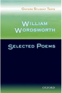 Oxford Student Texts: William Wordsworth: Selected Poems