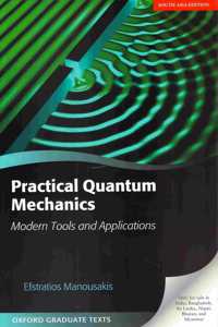 Practical Quantum Mechanics: Modern Tools and Applications
