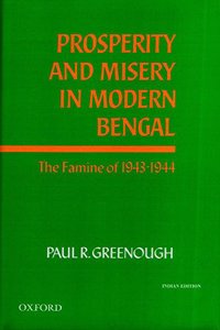 PROSPERITY AND MISERY IN MODERN BENGAL C