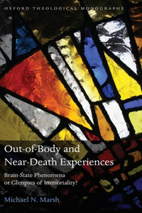 Out-Of-Body and Near-Death Experiences