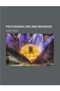 Psychoanalysis and Behavior