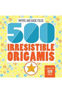 500 Irresistable Origamis