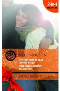 It's That Time of Year: AND More Than a Memory