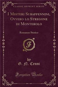 I Misteri Subappennini, Ovvero Lo Stregone Di Monterolo