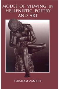 Modes of Viewing in Hellenistic Poetry and Art