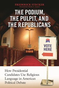 Podium, the Pulpit, and the Republicans