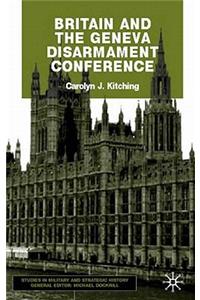 Britain and the Geneva Disarmament Conference