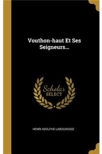 Vouthon-haut Et Ses Seigneurs...