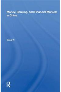 Money, Banking, And Financial Markets In China