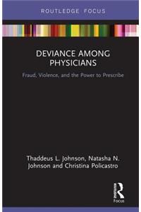 Deviance Among Physicians