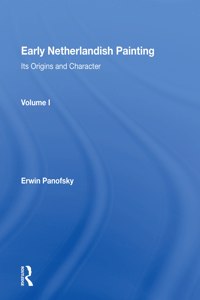 Early Netherlandish Painting, Vol. 1