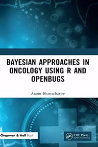 Bayesian Approaches in Oncology Using R and Openbugs