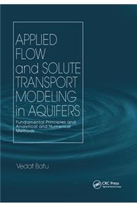 Applied Flow and Solute Transport Modeling in Aquifers