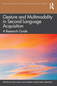 Gesture and Multimodality in Second Language Acquisition