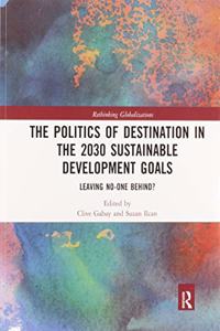 Politics of Destination in the 2030 Sustainable Development Goals