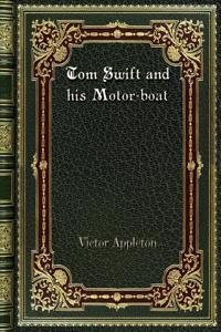 Tom Swift and his Motor-boat