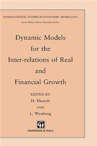 Dynamic Models for the Inter-Relations of Real and Financial Growth