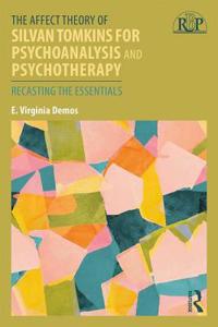 Affect Theory of Silvan Tomkins for Psychoanalysis and Psychotherapy