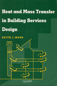 Heat & Mass Transfer in Building Services Design