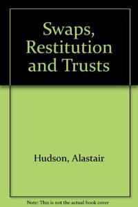 Swaps, Restitution and Trusts