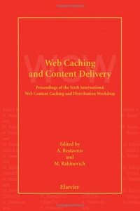 Web Caching and Content Delivery: Proceedings of the Sixth International Web Content Caching and Distribution Workshop - Boston University, Boston, Massachusetts, USA - June 20-20, 2001