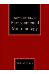 Encyclopedia of Environmental Microbiology, 6 Volume Set