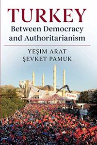 Turkey Between Democracy and Authoritarianism