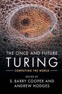 The Once and Future Turing: Computing the World