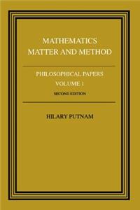 Philosophical Papers: Volume 1, Mathematics, Matter and Method