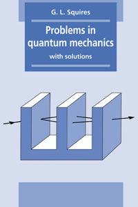 Problems in Quantum Mechanics