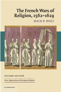 French Wars of Religion, 1562-1629