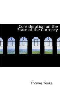 Consideration on the State of the Currency