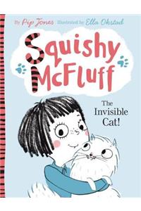 Squishy McFluff: The Invisible Cat!