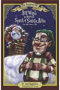 101 Ways to Keep the Spirit of Santa Alive