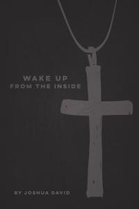 Wake Up from the Inside