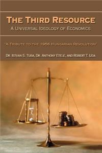 Third Resource: A Universal Ideology of Economics