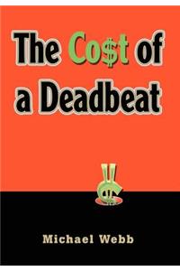 Cost of a Deadbeat