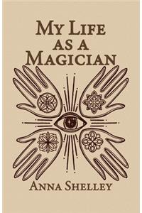 My Life As A Magician