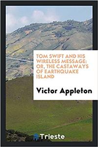 Tom Swift and His Wireless Message