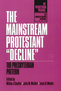 Mainstream Protestant Decline: The Presbyterian Pattern