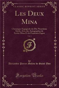 Les Deux Mina, Vol. 3: Chronique Espagnole Du Dix-Neuviï¿½me Siï¿½cle; Avec Des Autographes de Xavier Mina Et de Francisco Espoz (Classic Reprint)